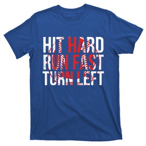 Hit Hard Run Fast Turn Left Funny Tee For Sport Lovers Gift T-Shirt