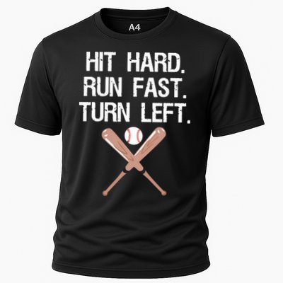 Hit Hard Run Fast Turn Left Baseball Softball Fan Cooling Performance Crew T-Shirt