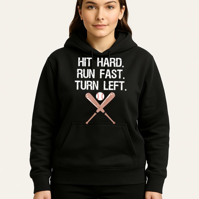 Hit Hard Run Fast Turn Left Baseball Softball Fan Hoodie