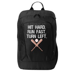 Hit Hard Run Fast Turn Left Baseball Softball Fan City Backpack