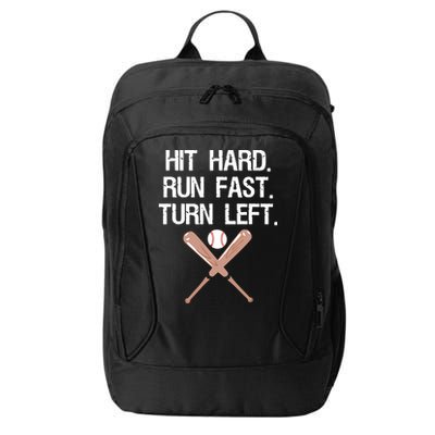 Hit Hard Run Fast Turn Left Baseball Softball Fan City Backpack