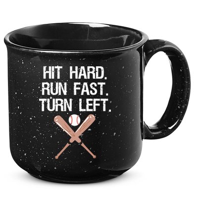 Hit Hard Run Fast Turn Left Baseball Softball Fan 15oz Campfire Ceramic Mug