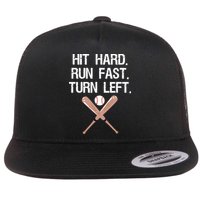 Hit Hard Run Fast Turn Left Baseball Softball Fan Flat Bill Trucker Hat
