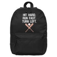 Hit Hard Run Fast Turn Left Baseball Softball Fan 16 in Basic Backpack