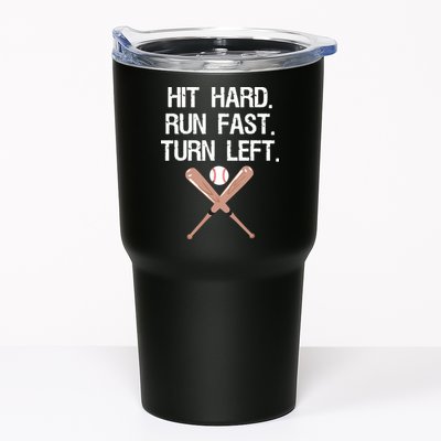 Hit Hard Run Fast Turn Left Baseball Softball Fan Tumbler
