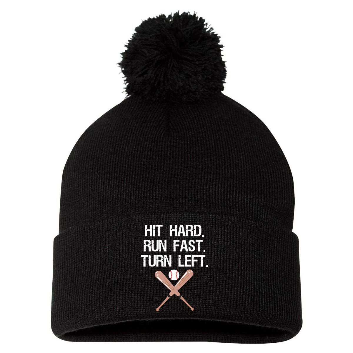 Hit Hard Run Fast Turn Left Baseball Softball Fan Pom Pom 12in Knit Beanie
