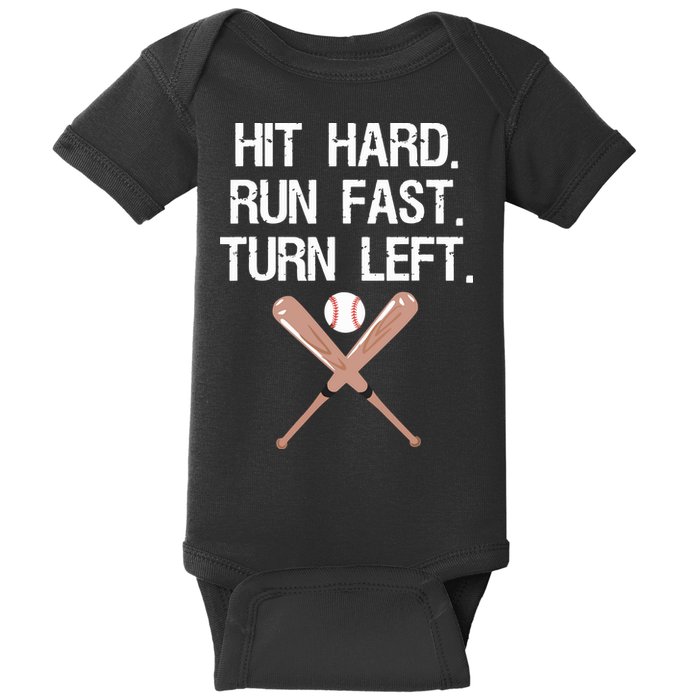 Hit Hard Run Fast Turn Left Baseball Softball Fan Baby Bodysuit