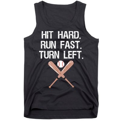 Hit Hard Run Fast Turn Left Baseball Softball Fan Tank Top