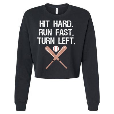 Hit Hard Run Fast Turn Left Baseball Softball Fan Cropped Pullover Crew