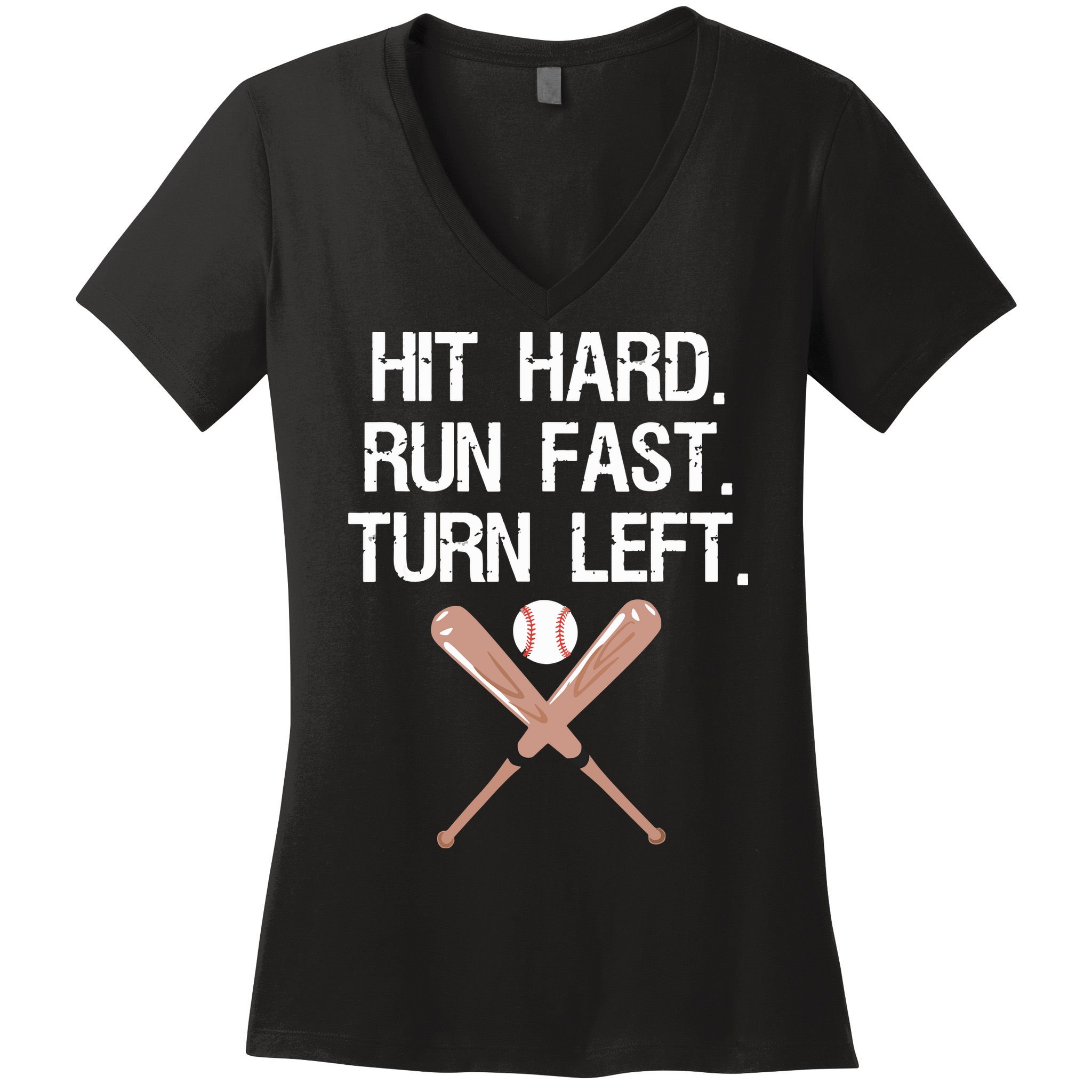 Hit Hard Run Fast Turn Left Baseball Softball Fan Women's V-Neck T-Shirt