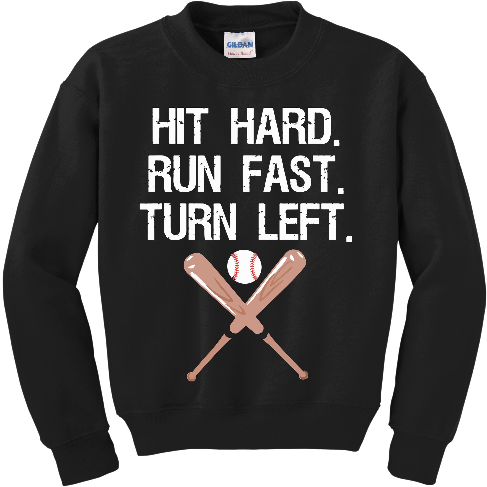 Hit Hard Run Fast Turn Left Baseball Softball Fan Kids Sweatshirt