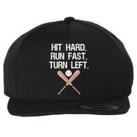 Hit Hard Run Fast Turn Left Baseball Softball Fan Wool Snapback Cap