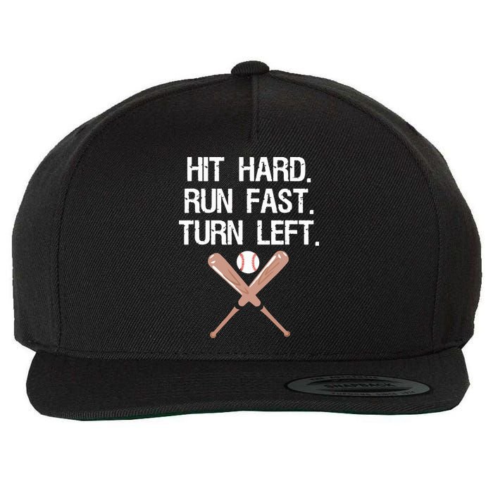 Hit Hard Run Fast Turn Left Baseball Softball Fan Wool Snapback Cap