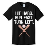 Hit Hard Run Fast Turn Left Baseball Softball Fan Kids T-Shirt