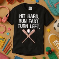 Hit Hard Run Fast Turn Left Baseball Softball Fan Kids T-Shirt