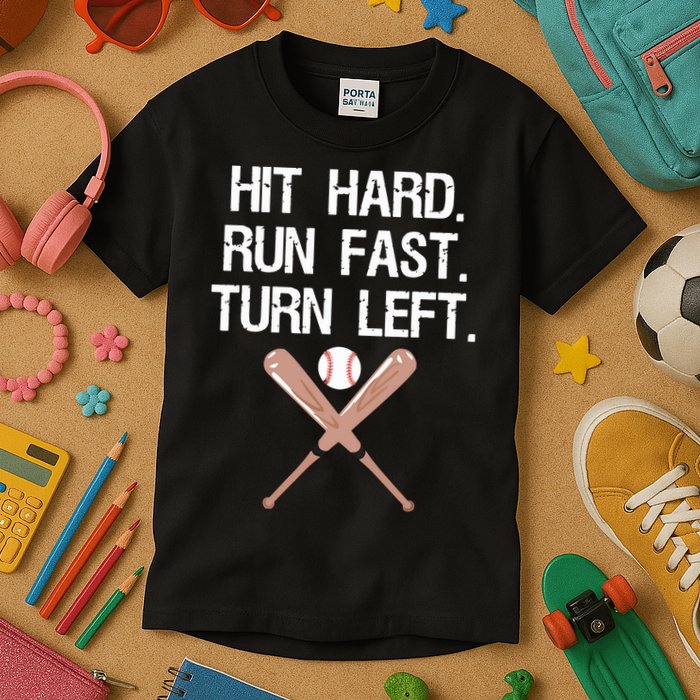 Hit Hard Run Fast Turn Left Baseball Softball Fan Kids T-Shirt