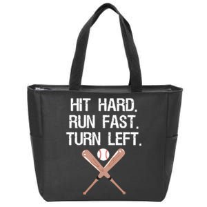 Hit Hard Run Fast Turn Left Baseball Softball Fan Zip Tote Bag