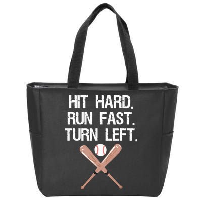 Hit Hard Run Fast Turn Left Baseball Softball Fan Zip Tote Bag