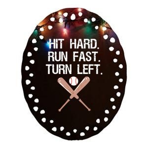 Hit Hard Run Fast Turn Left Baseball Softball Fan Ceramic Oval Ornament