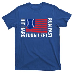 Hit Hard Run Fast Turn Left Baseball Funny Sport Gift T-Shirt