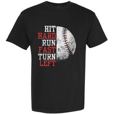 Hit Hard Run Fast Turn Left Funny Baseball Player Fan Garment-Dyed Heavyweight T-Shirt