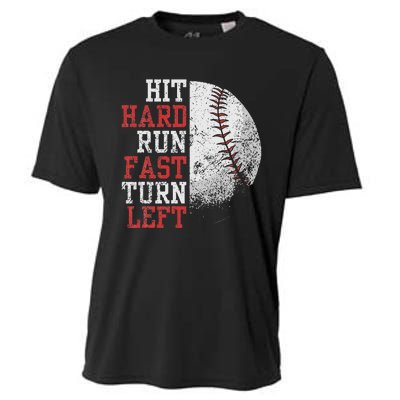 Hit Hard Run Fast Turn Left Funny Baseball Player Fan Cooling Performance Crew T-Shirt