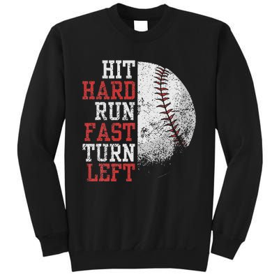 Hit Hard Run Fast Turn Left Funny Baseball Player Fan Sweatshirt