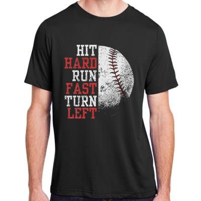 Hit Hard Run Fast Turn Left Funny Baseball Player Fan Adult ChromaSoft Performance T-Shirt