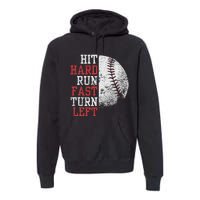 Hit Hard Run Fast Turn Left Funny Baseball Player Fan Premium Hoodie