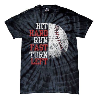 Hit Hard Run Fast Turn Left Funny Baseball Player Fan Tie-Dye T-Shirt