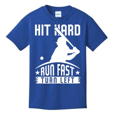 Hit Hard Run Fast Turn Left Baseball Player Softball Funny Cool Gift Kids T-Shirt