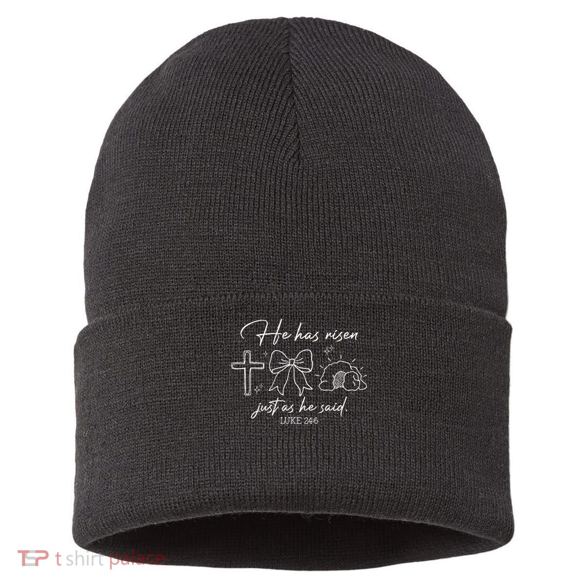 He Has Risen Just As He Said Luke 246 Easter Christian Sustainable Knit Beanie