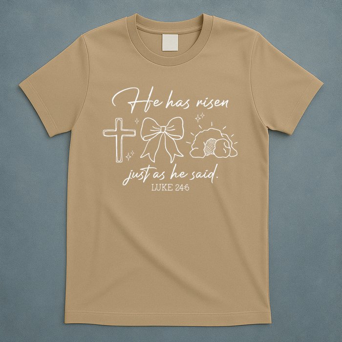 He Has Risen Just As He Said Luke 246 Easter Christian T-Shirt