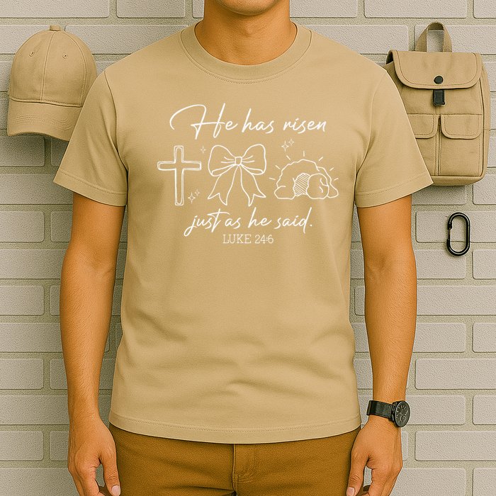 He Has Risen Just As He Said Luke 246 Easter Christian T-Shirt