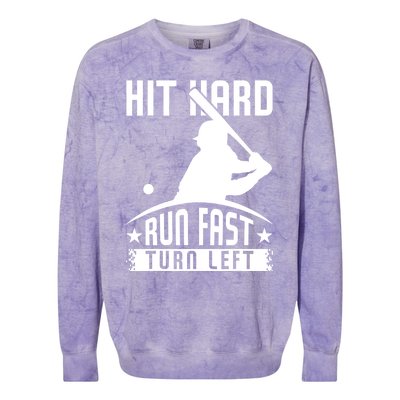 Hit Hard Run Fast Turn Left Baseball Player Softball Funny Gift Colorblast Crewneck Sweatshirt