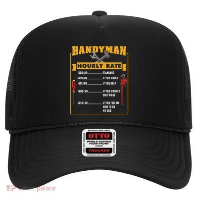 Handyman Hourly Rate Gift For Handyman Dad High Crown Mesh Back Trucker Hat