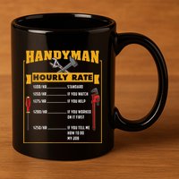 Handyman Hourly Rate Gift For Handyman Dad 11oz C Handle Ceramic Mug