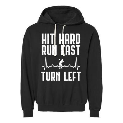 Hit Hard Run Fast Turn Left Baseball Player Technique Cute Gift Garment-Dyed Fleece Hoodie