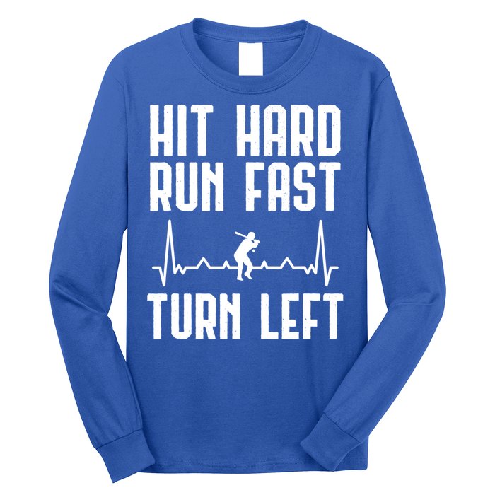 Hit Hard Run Fast Turn Left Baseball Player Technique Cute Gift Long Sleeve Shirt