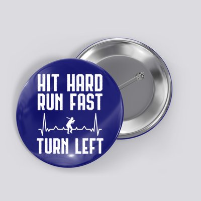 Hit Hard Run Fast Turn Left Baseball Player Technique Cute Gift Button