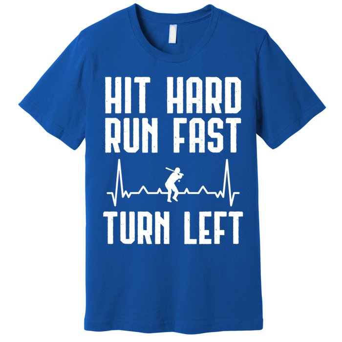 Hit Hard Run Fast Turn Left Baseball Player Technique Cute Gift Premium T-Shirt