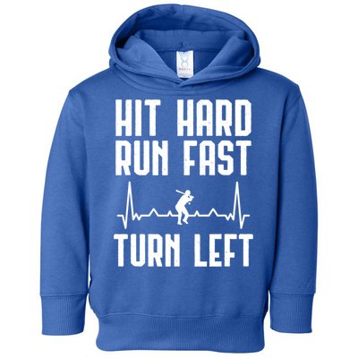 Hit Hard Run Fast Turn Left Baseball Player Technique Cute Gift Toddler Hoodie