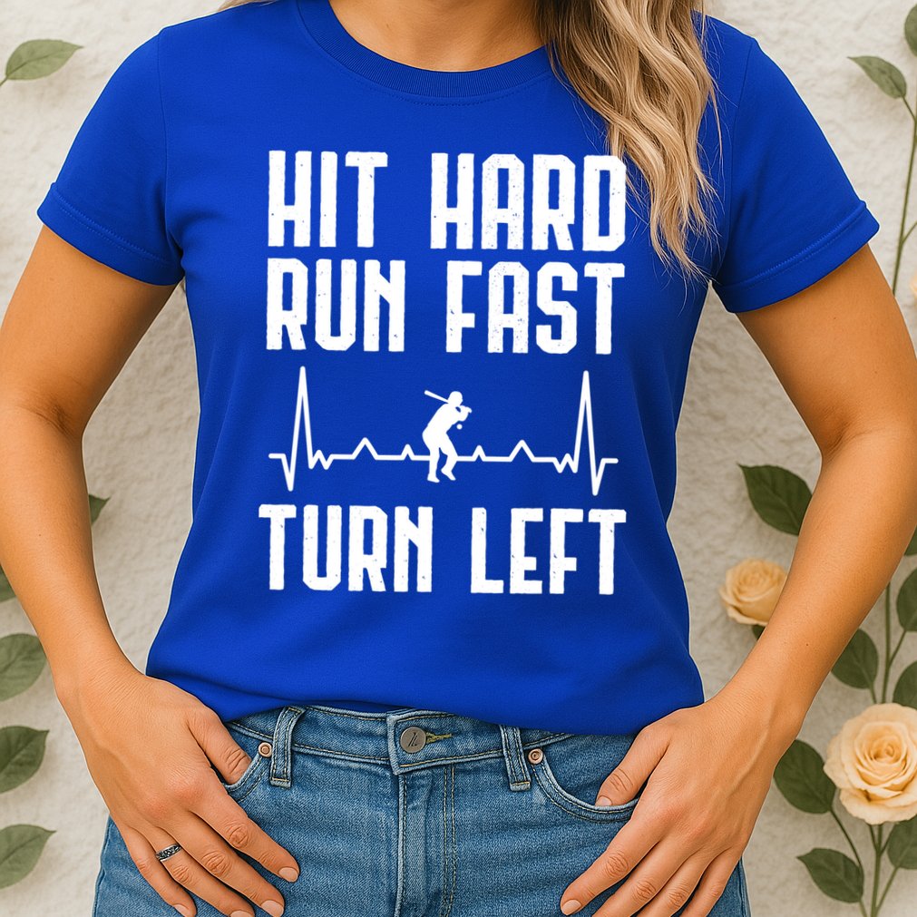 Hit Hard Run Fast Turn Left Baseball Player Technique Cute Gift Womens T-Shirt