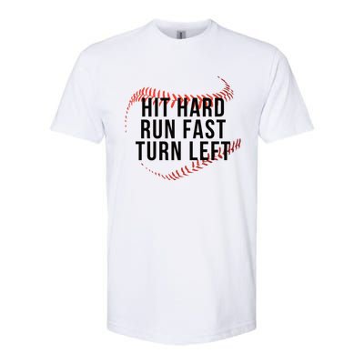 Hit Hard Run Fast Turn Left Baseball Seams Funny Gift Softstyle CVC T-Shirt