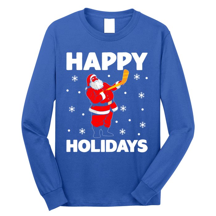 Happy Holidays Santa Ice Hockey Stick Santa Ice Hockey Game Meaningful Gift Long Sleeve Shirt