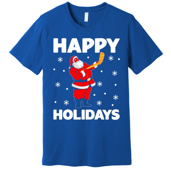 Happy Holidays Santa Ice Hockey Stick Santa Ice Hockey Game Meaningful Gift Premium T-Shirt