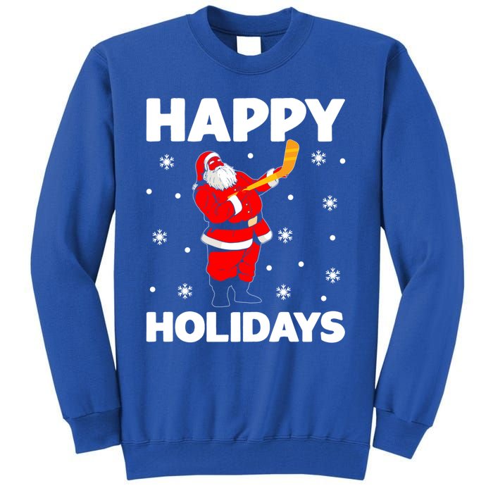 Happy Holidays Santa Ice Hockey Stick Santa Ice Hockey Game Meaningful Gift Tall Sweatshirt