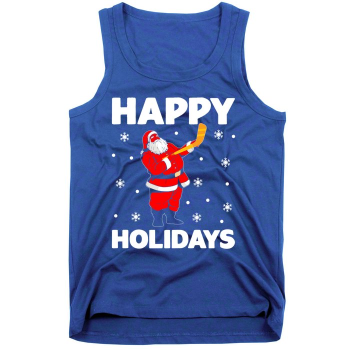 Happy Holidays Santa Ice Hockey Stick Santa Ice Hockey Game Meaningful Gift Tank Top