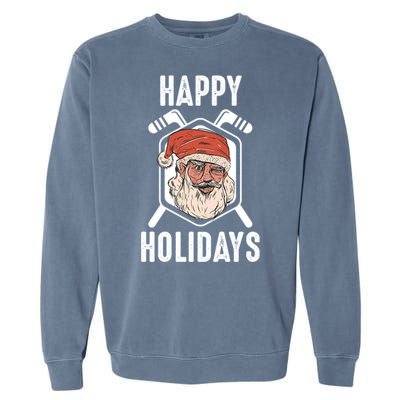 Happy Holidays Santa Ice Hockey Stick Santa Ice Hockey Game Gift Garment-Dyed Sweatshirt