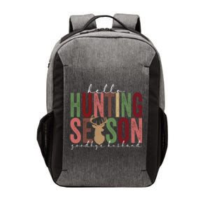 Hello Hunting Season Goodbye Husband Deer Hunting Vector Backpack